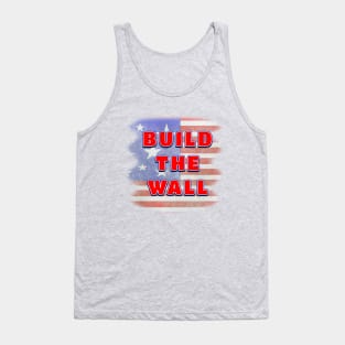BUILD THE WALL on Distressed American Flag Background Tank Top